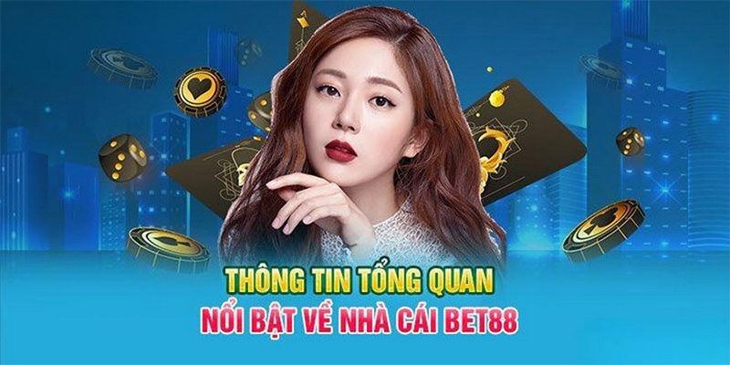 Giới thiệu tổng quan về Bet88